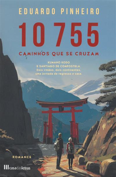 10 755 caminhos que se cruzam / Eduardo Pinheiro